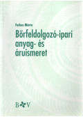 Farkas Márta - Bőrfeldolgozó-ipari anyag- és áruismeret