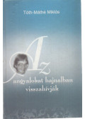 Tóth-Máthé Miklós - Az angyalokat hajnalban visszahívják