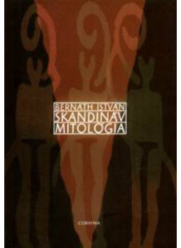 Bernáth István - Skandináv mitológia Bernáth István - Skandináv mitológia, null 2021 antikvár könyv