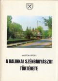 Marton Károly - A Kisgyón-balinkai szénbámyászat története
