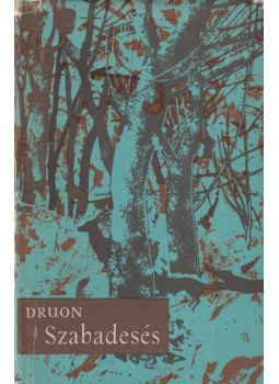 Maurice Druon - Szabadesés Maurice Druon - Szabadesés, Budapest 1963 antikvár könyv