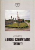 Jármai Ervin - A dudari szénbányászat története