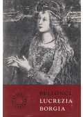 Bellonci, Maria - Lucrezia Borgia