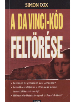 Cox, Simon - A Da Vinci-kód feltörése Cox, Simon - A Da Vinci-kód feltörése, Budapest 2005 antikvár könyv