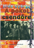 Illés György - A pokol csendőre (dedikált)