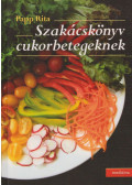 Papp Rita - Szakácskönyv cukorbetegeknek