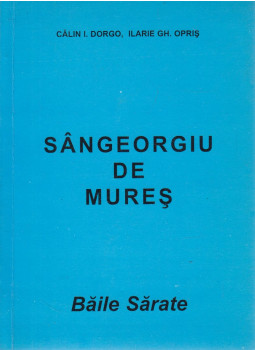 Calin I. Drogo, Ilarie Gh. Opris - Sangeorgiu de mures (dedikált) Calin I. Drogo, Ilarie Gh. Opris - Sangeorgiu de mures (dedikált), null 2000 antikvár könyv