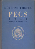 Hóman Bálint (szerk.) - Művészeti hetek - Pécs