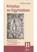 Rózsa Huba - Krisztus az Egyházban