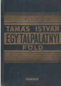 Tamás István - Egy talpalatnyi föld (aláírt)