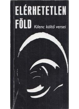 Angyal János - Elérhetetlen föld Angyal János - Elérhetetlen föld, Budapest 2019 antikvár könyv