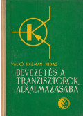 Valkó Iván Péter,Házman István,Hidas György - Bevezetés a tranzisztorok alkalmazásába