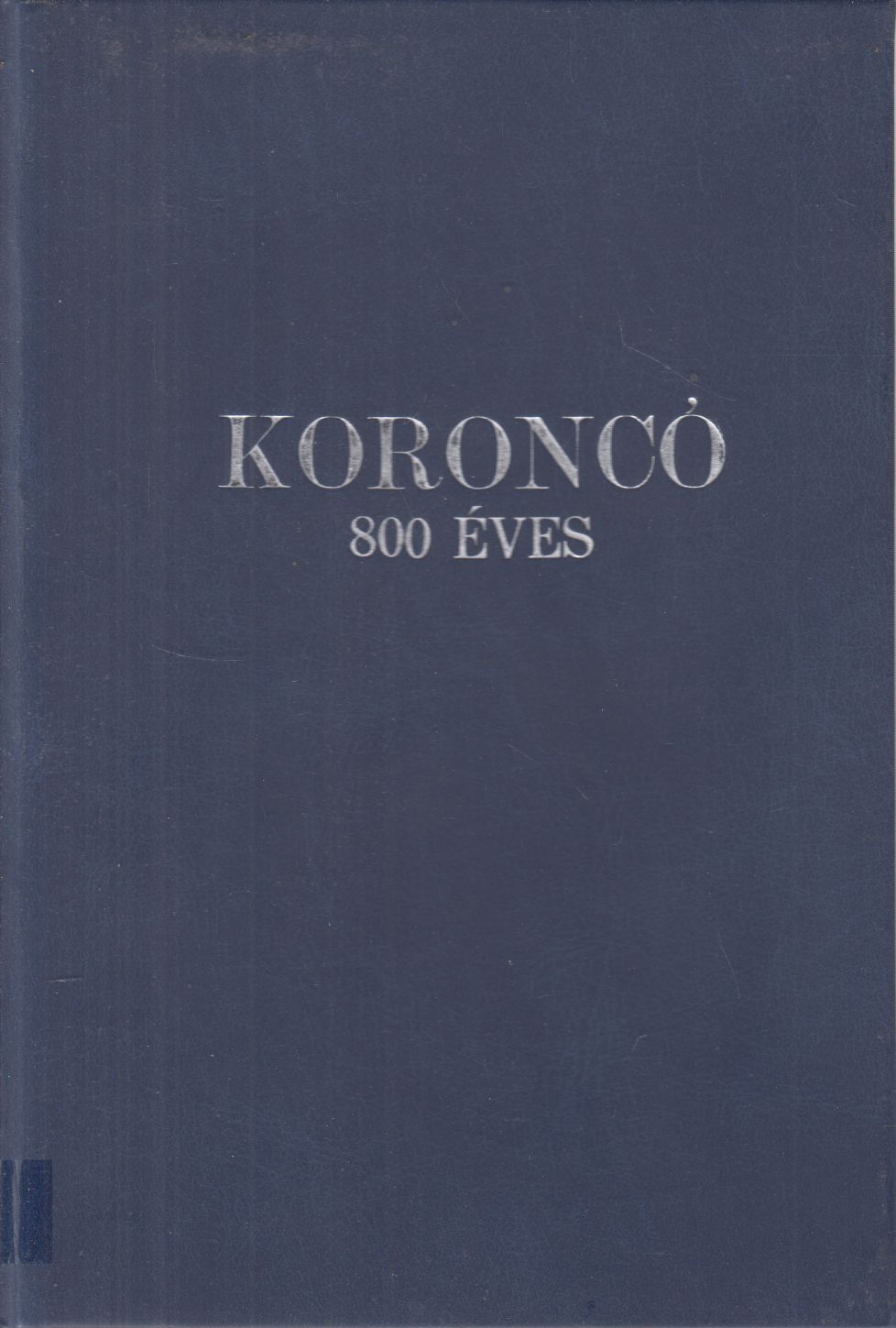Dr. Mihály Sándor - Koroncó 800 éves Dr. Mihály Sándor - Koroncó 800 éves, Koroncó 0 antikvár könyv