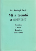 Dr. Zétényi Zsolt - Mi a teendő a múlttal? (dedikált)