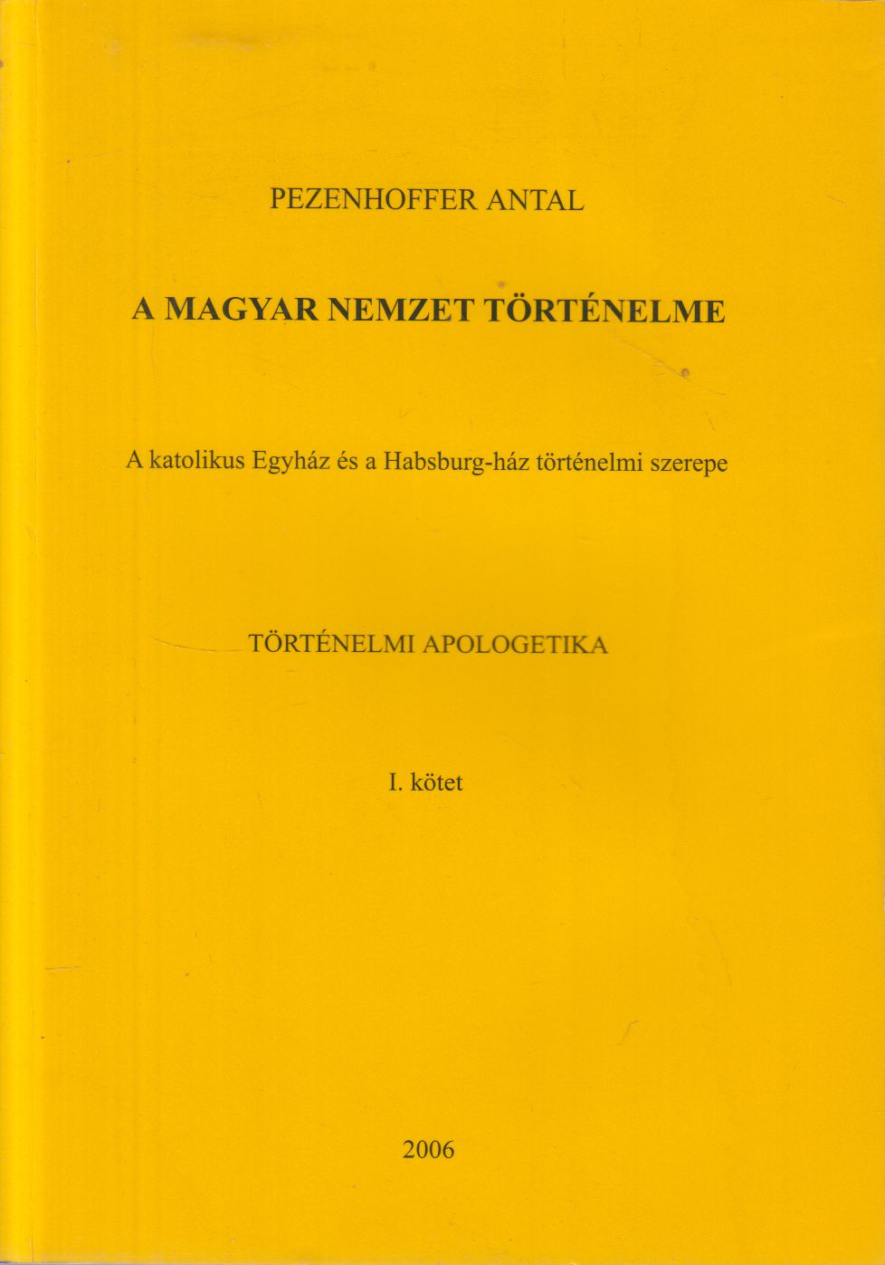 Pezenhoffer Antal - A magyar nemzet történelme I. kötet