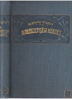 B. Eötvös József - A nemzetiségi kérdés B. Eötvös József - A nemzetiségi kérdés, Budapest 1903 antikvár könyv