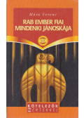 Móra Ferenc - Rab ember fiai / Mindenki Jánoskája