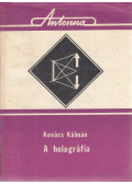 Kovács Kálmán - A holográfia