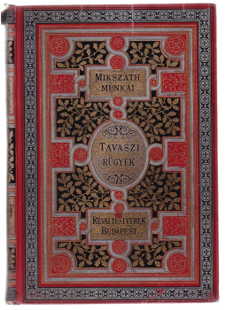 Mikszáth Kálmán - Tavaszi rügyek Mikszáth Kálmán - Tavaszi rügyek, Budapest 1890 antikvár könyv