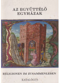 Lovag Zsuzsa - Az együttélő egyházak / Religionen im Zusammenleben (dedikált)