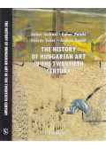 Pataki Gábor,Andrási Gábor,Zwickl András,Szűcs György - The History of Hungarian Art in the Twentieth Century
