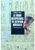 Heffner Anna - Az ókori Mezopotámia és Egyiptom művészete