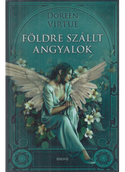 Doreen Virtue - Földre szállt angyalok Doreen Virtue - Földre szállt angyalok, Budapest 2018 antikvár könyv