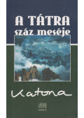Katona István - A Tátra száz meséje