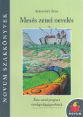 Kolozsvári Anna - Mesés zenei nevelés