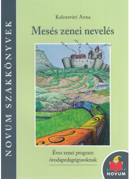 Kolozsvári Anna - Mesés zenei nevelés, null 2022 antikvár könyv