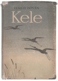 Fekete István - Kele