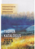 Poth Sándor,Dr. Szilágyi Bay Péter,Mészáros Melinda,Mészáros Kristóf - Trófea katalógus 2025