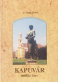 Dr. Varga József - Kapuvár múltja üzen (dedikált)