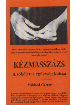 Carter, Mildred - Kézmasszázs Carter, Mildred - Kézmasszázs, Budapest 0 antikvár könyv