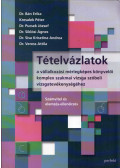 Dr. Bán Erika,Kresalek Péter,Dr. Pucsek József,Dr. Siklósi Ágnes,Dr. Sisa Krisztina Andrea,Dr. Veress Attila - Tételvázlatok a vállalkozási mérlegképes könyvelői komplexszakmai vizsga szóbeli vizsgatevékenységéhez