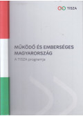 Magyar Péter - A működő és emberséges Magyarország alapjai