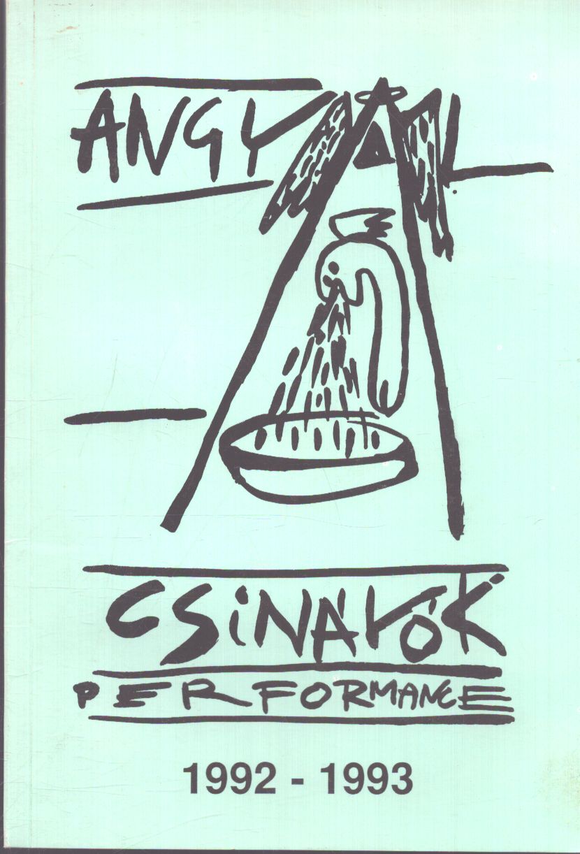 Gubis Mihály (szerk.) - Angyalcsinálók Performance 1992-1993 Gubis Mihály (szerk.) - Angyalcsinálók Performance 1992-1993, null 1993 antikvár könyv