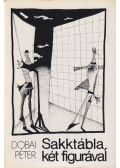 Dobai Péter - Sakktábla, két figurával (dedikált)