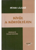 Péter László - Kívül a körtöltésen