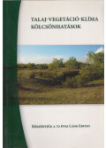 Kröel-Dulay György,Kalapos Tibor,Mojzes Andrea - Talaj-vegetáció-klíma kölcsönhatások