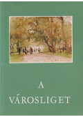 Pereházy Károly - A Városliget (dedikált)