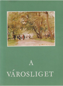 Pereházy Károly - A Városliget (dedikált) Pereházy Károly - A Városliget (dedikált), Budapest 1978 antikvár könyv