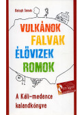 Balogh Tamás - Vulkánok, falvak, élővizek, romok