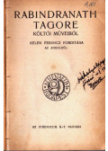 Rabindranáth Tagore,Anatole France,Arthur Schnitzler - Rabindranath Tagore költői műveiből - Crainquebille (Színmű három képben) - Ködös lelkek - A Tudomány (4 mű)