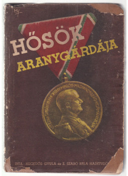 Hegedős Gyula, Z. Szabó Béla - Hősök aranygárdája