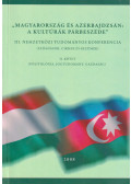  - "Magyarország és Azerbajdzsán: a kultúrák párbeszéde" II.