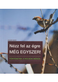 Magyarné Balogh Erzsébet,L. Molnár István - Nézz fel az égre még egyszer!