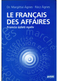 Margittai Ágnes,Rácz Ágnes - Le francais des affaires