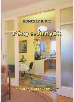 Kunczly Judit - Fény és Árnyék Kunczly Judit - Fény és Árnyék, Budapest 2015 antikvár könyv