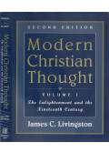 James C. Livingston - Modern Christian Thought Volume I.